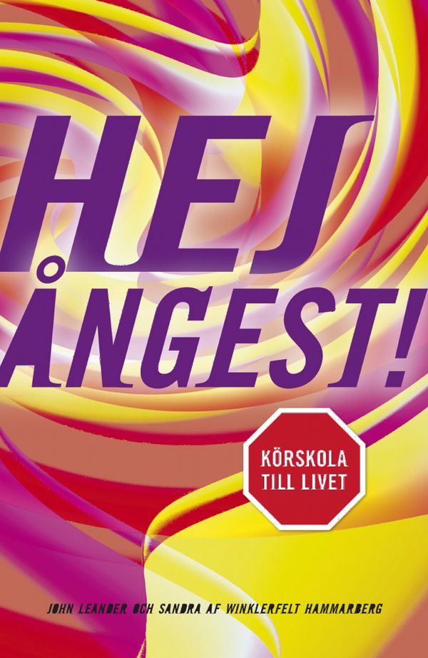 Hej ångest : körskola till livet | 1:a upplagan