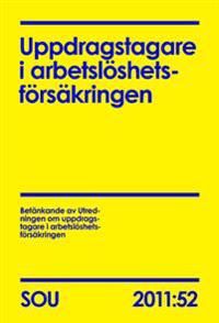Uppdragstagare i arbetslöshetsförsäkringen (SOU:2011:52) | 0:e upplagan