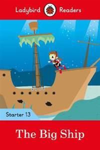 The Big Ship - Ladybird Readers Starter Level 13