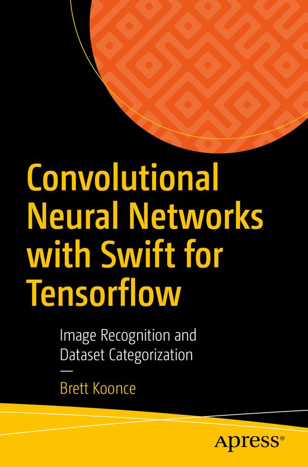 Convolutional Neural Networks with Swift for Tensorflow | 1:a upplagan