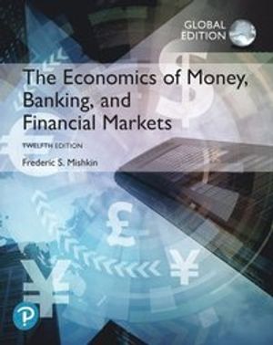 Economics of Money, Banking and Financial Markets, Global Edition | 12:e upplagan