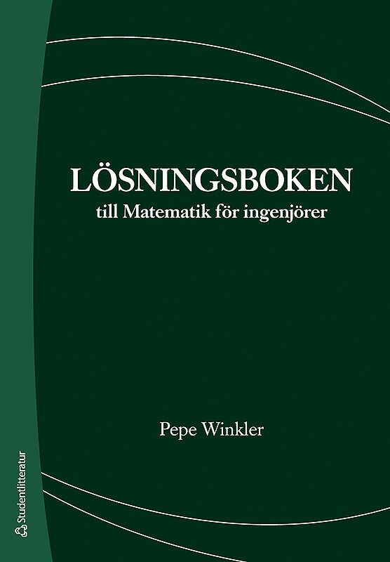 Lösningsboken till Matematik för ingenjörer | 3:e upplagan