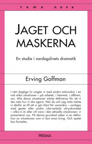 Jaget och maskerna - en studie i vardagslivets dramatik | 1:a upplagan