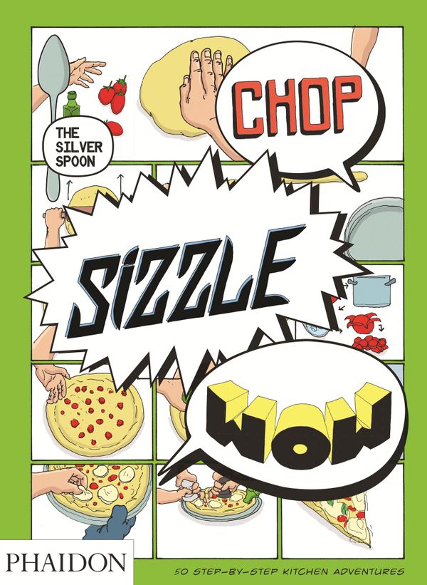 Chop, sizzle, wow - the silver spoon comic cookbook | 0:e upplagan