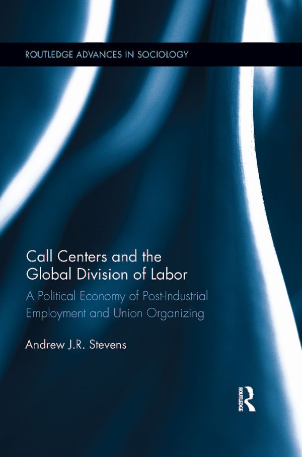 Call Centers and the Global Division of Labor | 1:a upplagan