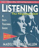 Listening: The Forgotten Skill: A Self-Teaching Guide