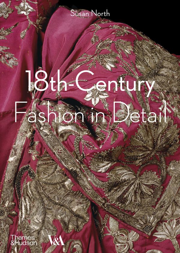 18th-Century Fashion in Detail (Victoria and Albert Museum) | 0:e upplagan