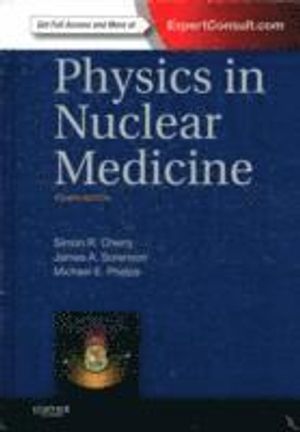 Physics in Nuclear Medicine | 4:e upplagan