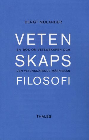 Vetenskapsfilosofi - En bok om vetenskapen och den vetenskapande människan |  2:e upplagan