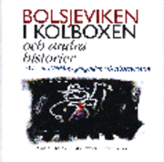 Bolsjeviken i kolboxen : 90 år med Världens gång-sidan i Göteborgs-Posten