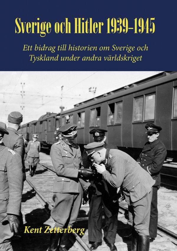 Sverige och Hitler : 1939-1945 | 0:e upplagan