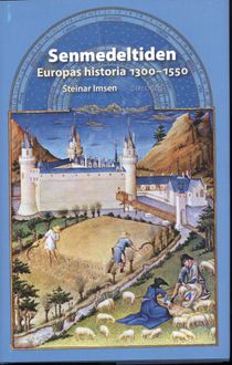 Senmedeltiden : Europas historia 1300-1550