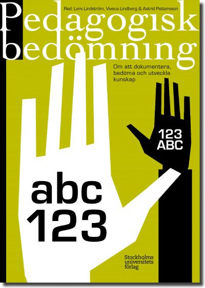 Pedagogisk bedömning : att dokumentera, bedöma och utveckla kunskap | 2:a upplagan