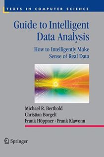 Guide to Intelligent Data Analysis