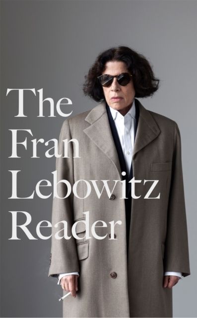 The Fran Lebowitz Reader | 0:e upplagan