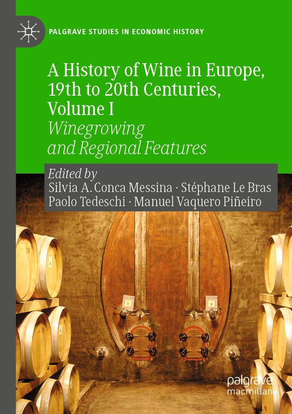 A History of Wine in Europe, 19th to 20th Centuries, Volume I | 1:a upplagan