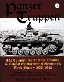 Panzertruppen - the complete guide to the creation & combat employment of g