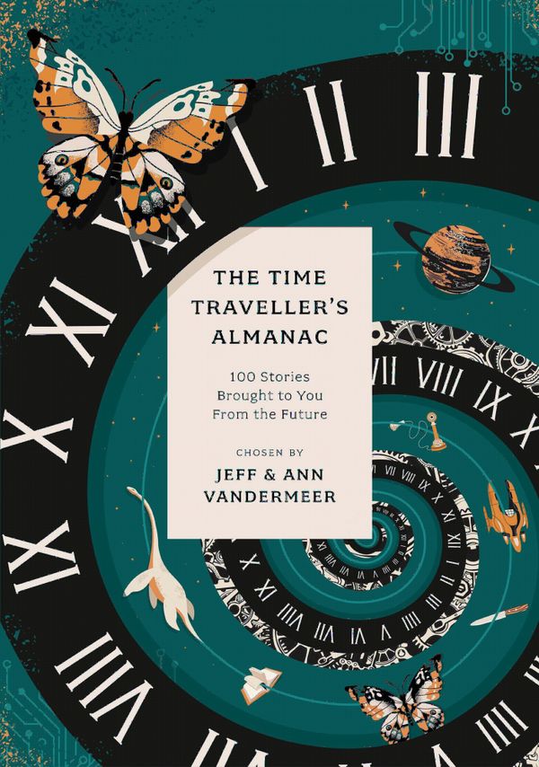 Time Traveller's Almanac - 100 Stories Brought to You From the Future | 0:e upplagan