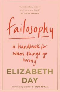 Failosophy - A Handbook for When Things Go Wrong