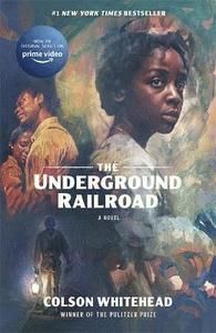 Underground Railroad - Winner of the Pulitzer Prize for Fiction 2017