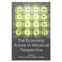 The Economic Future in Historical Perspective | 0:e upplagan