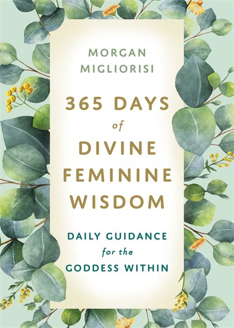 365 Days of Divine Feminine Wisdom | 0:e upplagan