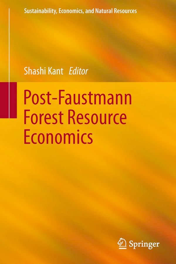 Post-Faustmann Forest Resource Economics | 1:a upplagan