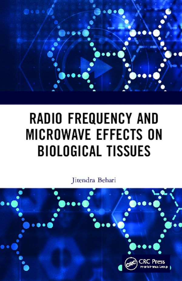 Radio Frequency and Microwave Effects on Biological Tissues | 1:a upplagan