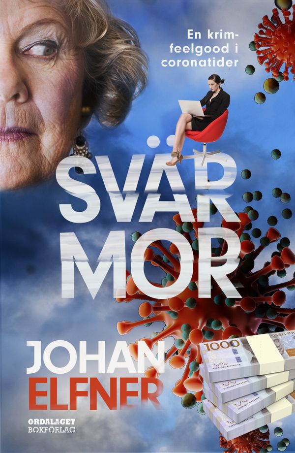 Svärmor: En bitsk feelgood i coronatider | 1:a upplagan