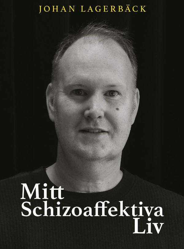 Mitt Schizoaffektiva liv | 0:e upplagan