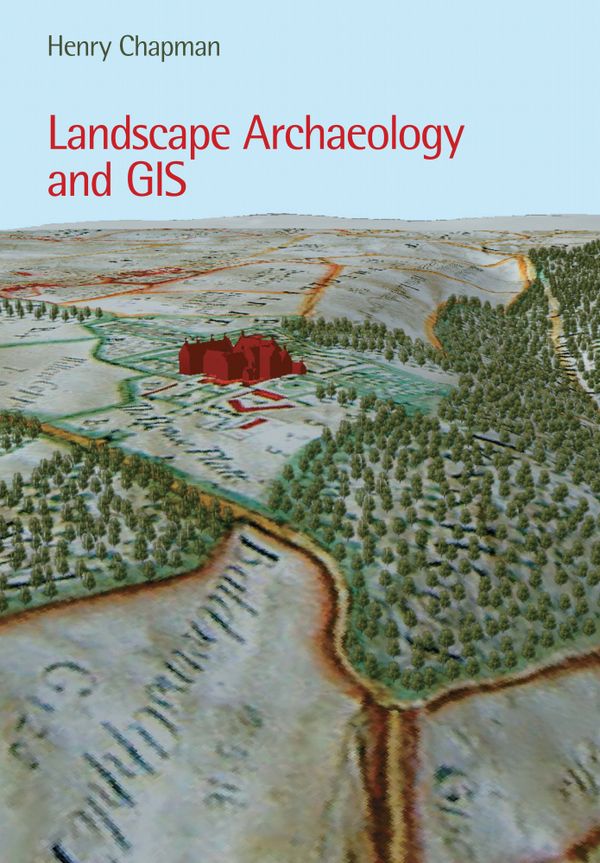 Landscape Archaeology and GIS | 4:e upplagan