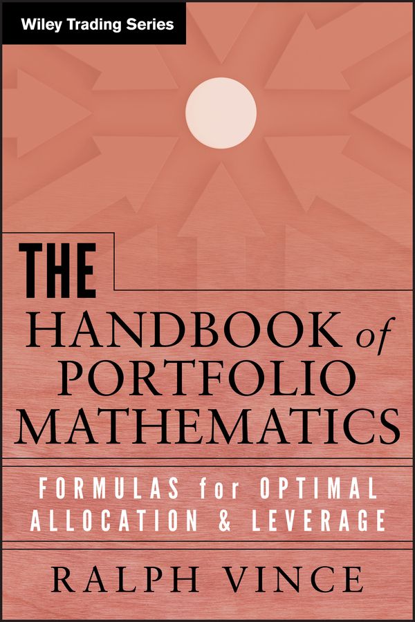 The Handbook of Portfolio Mathematics: Formulas for Optimal Allocation Lev | 1:a upplagan