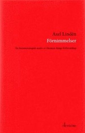 Förnimmelser : en fenomenologisk analys av Herman Bangs författarskap