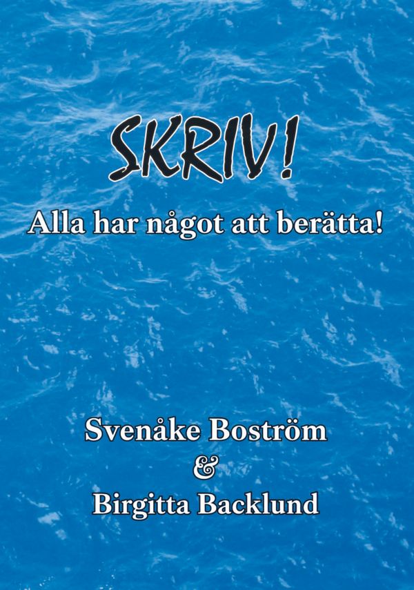 Skriv! Alla har något att berätta | 1:a upplagan