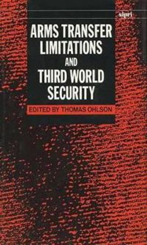 Arms Transfer Limitations and Third World Security