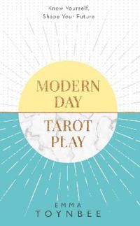 Modern day tarot play - know yourself, shape your life