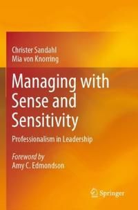 Managing with Sense and Sensitivity | 0:e upplagan
