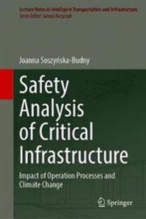 Safety Analysis of Critical Infrastructure | 1:a upplagan