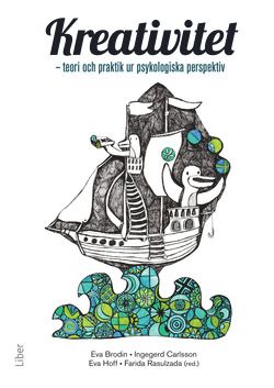 Kreativitet: Teori och praktik ur psykologiska perspektiv | 1:a upplagan