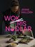 Wok, ris, nudlar