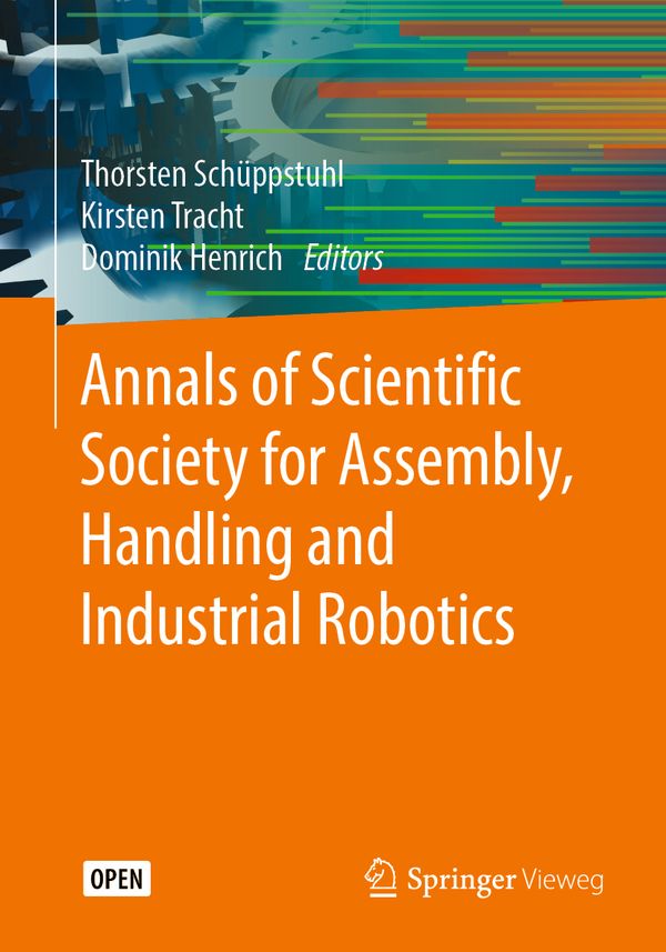 Annals of Scientific Society for Assembly, Handling and Industrial Robotics | 1:a upplagan