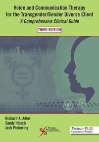 Voice and Communication Therapy for the Transgender/Gender Diverse Client | 0:e upplagan