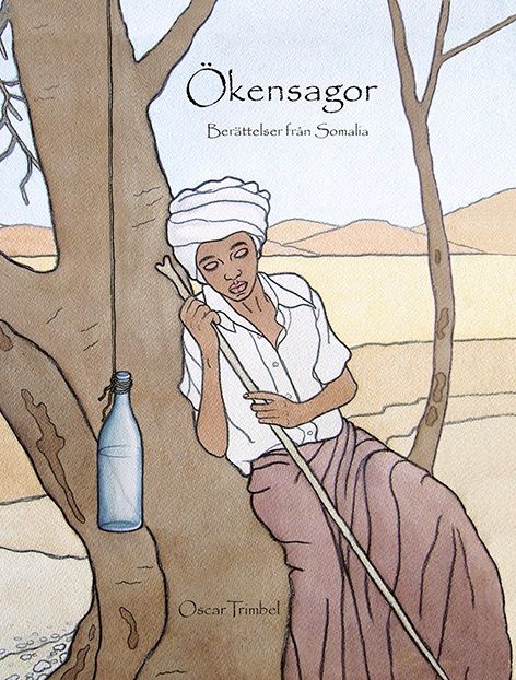 Ökensagor : berättelser från Somalia | 0:e upplagan