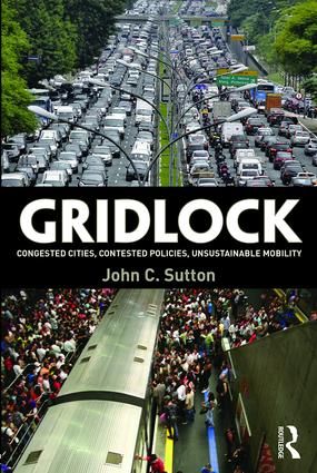 Gridlock - congested cities, contested policies, unsustainable mobility | 1:a upplagan