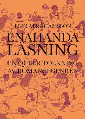 Enahanda läsning. En queer tolkning av romancegenren