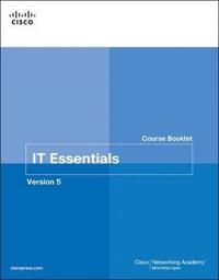 IT Essentials PC Hardware and Software Course Booklet, Version 5 | 0:e upplagan