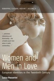 Women and men in love - european identities in the twentieth century