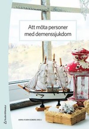 Att möta personer med demenssjukdom | 3:e upplagan