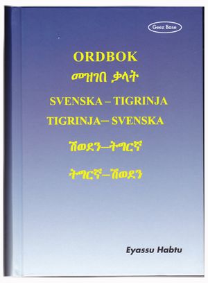 Ordbok : svenska-tigrinja, tigrinja-svenska