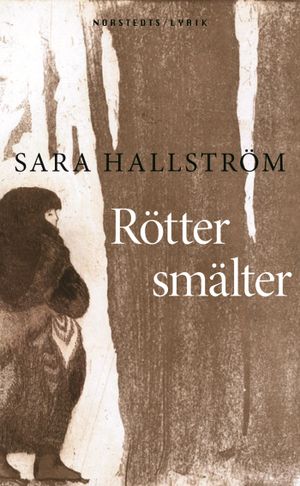 Rötter smälter | 1:a upplagan